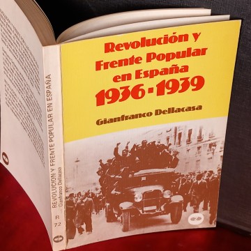 REVOLUCIÓN Y FRENTE POPULAR EN ESPAÑA, GIANFRANCO DELLACASA.