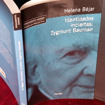 IDENTIDADES INCIERTAS: ZYGMUNT BAUMAN, HELENA BÉJAR.