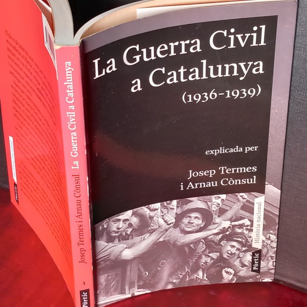 LA GUERRA CIVIL A CATALUNYA, JOSEP TERMES. LA GUERRA CIVIL A CATALUNYA, JOSEP TERMES.