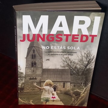 NO ESTÁS SOLA, MARI JUNGSTEDT.