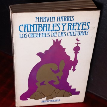 CANIBALES Y REYES, LOS ORIGINES DE LAS CULTURAS, MARVIN HARRIS.