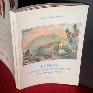 LA BARCA I ALTRES MITJANS DE COMUNICACIÓ ENTRE ESPARREGUERA I OLESA, JOSEP PAULO I SÀBAT.