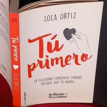 TÚ PRIMERO, LOLA ORTIZ.
