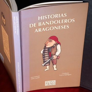 HISTORIAS DE BANDOLERO ARAGONESES, JOSÉ ANTONIO ADELL CASTÁN.