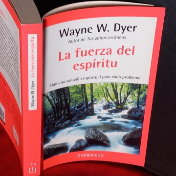 LA FUERZA DEL ESPÍRITU, WAYNE W. DYER.