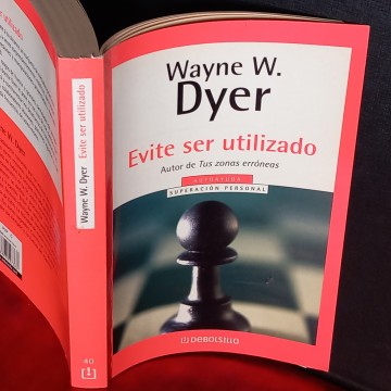 EVITE SER UTILIZADO, WAYNE W. DYER.