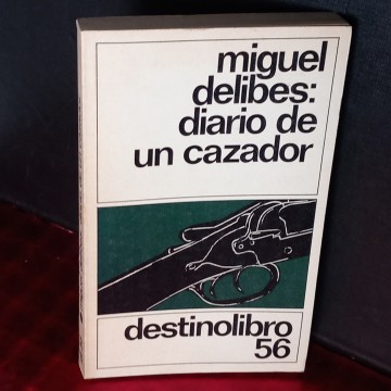 DIARIO DE UN CAZADOR, MIGUEL DELIBES.