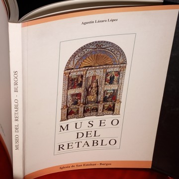 MUSEO DEL RETABLO, IGLESIA DE SAN ESTEBAN BURGOS, AGUSTÍN LÁZARO LÓPEZ