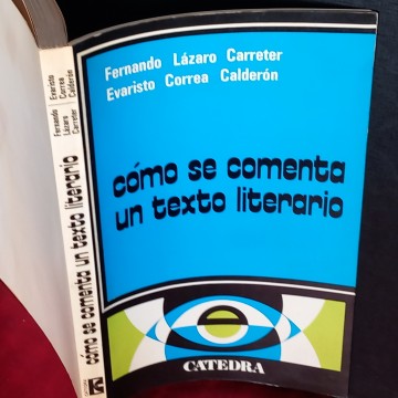 CÓMO SE COMENTA UN TEXTO LITERARIO, FERNANDO LÁZARO CARRETER.