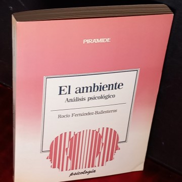 EL AMBIENTE, ANÁLIDIS PSICOLÓGICO, ROCÍO FERNÁNDEZ-BALLESTEROS.