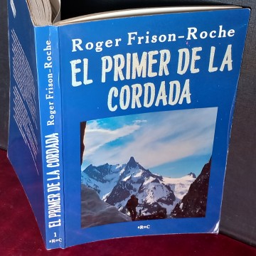 EL PRIMER DE LA CORDADA, ROGER FRISON-ROCHE.