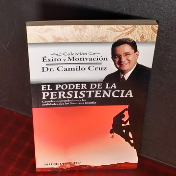 EL PODER DE LA PERSISTENCIA, CAMILO CRUZ