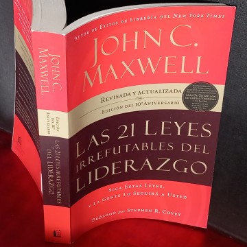LAS 21 LEYES IRREFUTABLES DEL LIDERAZGO, JOHN C. MAXWELL.