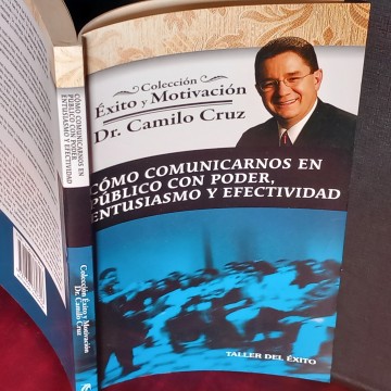 CÓMO COMUNICARNOS EN PÚBLICO CON PODER, ENTUSIASMO Y EFECTIVIDAD, CAMILO CRUZ.