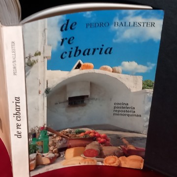 DE RE CIBARIA, COCINA PASTELERÍA REPOSTERÍA MENORQUINAS, PEDRO BALLESTER