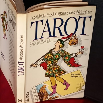 LOS SETENTA Y OCHO GRADOS DE SABIDURÍA DEL TAROT, RACHEL POLLACK.