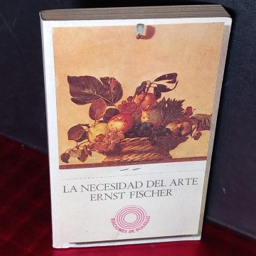 LA NECESIDAD DEL ARTE, ERNST FISCHER.