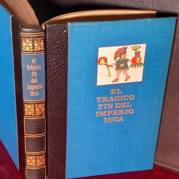 EL TRÁGICO FIN DEL IMPERIO INCA