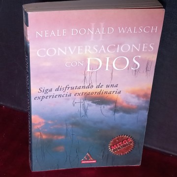 CONVERSACIONES CON DIOS, NEALE DONALD WALSCH.