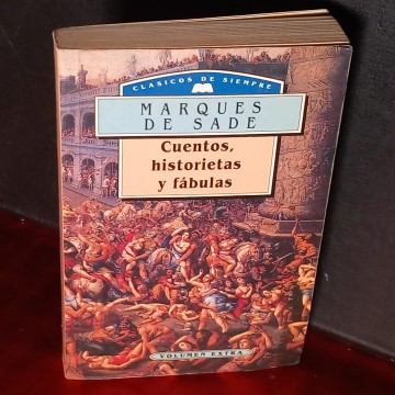 CUENTOS, HISTORIETAS Y FÁBULAS, MARQUES DE SADE.