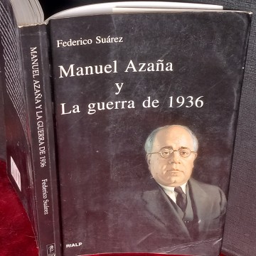 MANUEL AZAÑA Y LA GUERRA DE 1936.