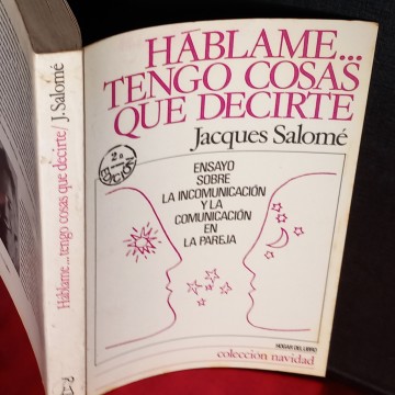 HÁBLAME... TENGO COSAS QUE DECIRTE, JACQUES SALOMÉ.