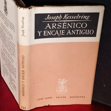 ARSÉNICO Y ENCAJE ANTIGUO, JOSEPH KESSELRING. (ARSÉNICO POR COMPASIÓN)