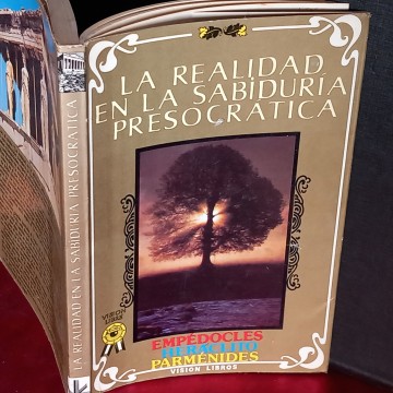 LA REALIDAD EN LA SABIDURÍA PRESOCRÁTICA, EMPÉDOCLES, HERÁCLITO, PARMÉNIDES...