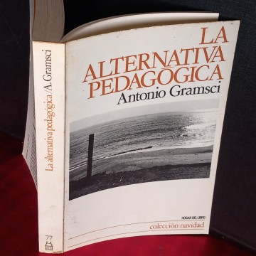 LA ALTERNATIVA PEDAGÓGICA, ANTONIO GRAMSCI.