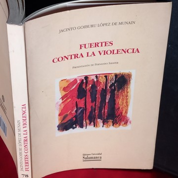 FUERTES CONTRA LA VIOLENCIA, JACINTO GOIBURU LÓPEZ DE MUNAIN.
