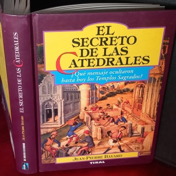 EL SECRETO DE LAS CATEDRALES, JEAN-PIERRE BAYARD.
