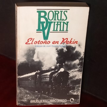 EL OTOÑO EN PEKÍN, BORIS VIAN.