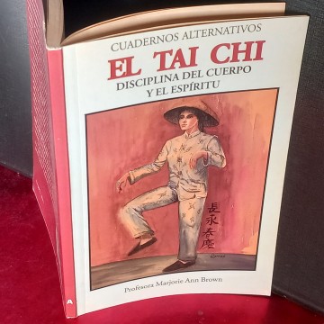 EL TAI CHI, DISCIPLINA DEL CUERPO Y DEL ESPÍRITU, MARJORIE ANN BROWN.