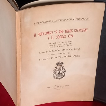 EL FIDEICOMISO "SI SINE LIBERIS DECESSERIT" Y EL CÓDIGO CIVIL, RAMÓN Mª ROCA SASTRE..