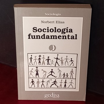 SOCIOLOGÍA FUNDAMENTAL, NORBERT ELIAS.