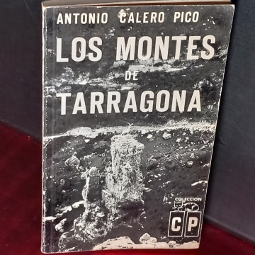 LOS MONTES DE TARRAGONA, ANTONIO CALERO PICO.