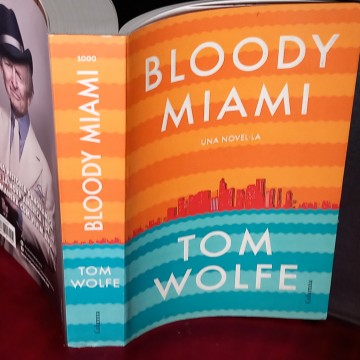 BLOODY MIAMI, TOM WOLFE.