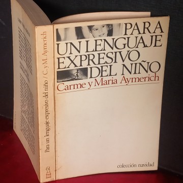 PARA UN LENGUAJE EXPRESIVO DEL NIÑO, CARME Y MARIA AYMERICH.