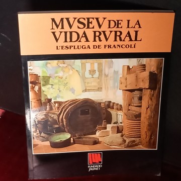 MUSEU DE LA VIDA RURAL, L'ESPLUGA DE FRANCOLÍ.