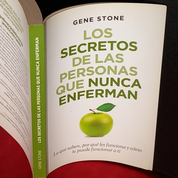 LOS SECRETOS DE LAS PERSONAS QUE NUNCA ENFERMAN, GENE STONE.