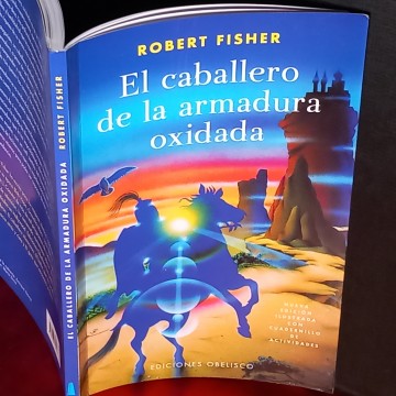 EL CABALLERO DE LA ARMADURA OXIDADA, ROBERT FISHER.