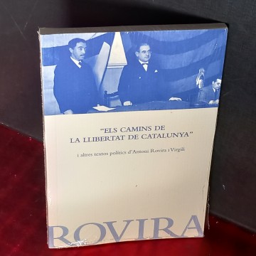ELS CAMINS DE LA LLIBERTAT DE CATALUNYA, ANTONI ROVIRA VIRGILI (NOU)