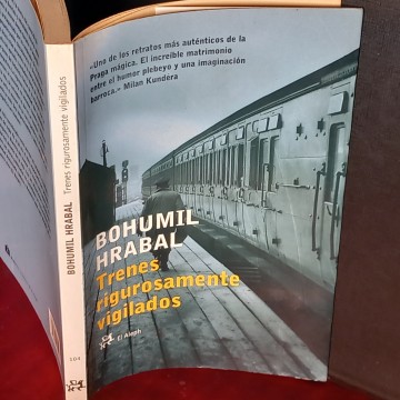 TRENES RIGUROSAMENTE VIGILADOS, BOHUMIL HRABAL.