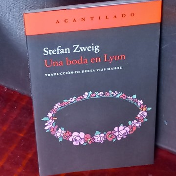 UNA BODA EN LYON, STEFAN ZWEIG.
