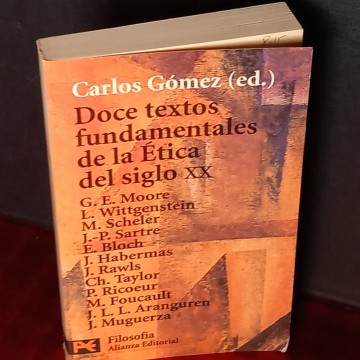 DOCE TEXTOS FUNDAMENTALES DE LA ÉTICA DEL SIGLO XX, CARLOS GÓMEZ ED.