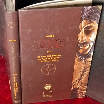 EL PALLARS JUSSÀ, SOBIRÀ I LA VALL D'ARAN GUIES CATALUNYA ROMÀNICA VIII.