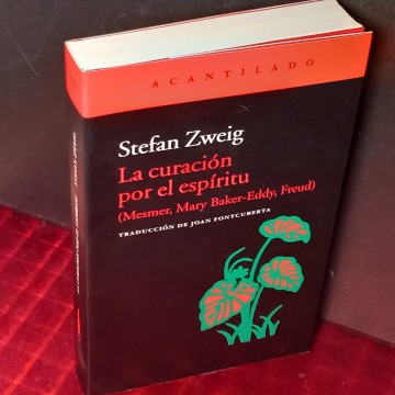 LA CURACIÓN POR EL ESPÍRITU, STEFAN ZWEIG.