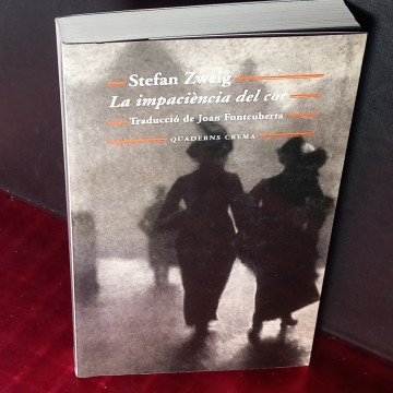 LA IMPACIÈNCIA DEL COR, STEFAN ZWEIG.