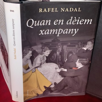 QUAN EN DÈIEM XAMPANY, RAFEL NADAL.