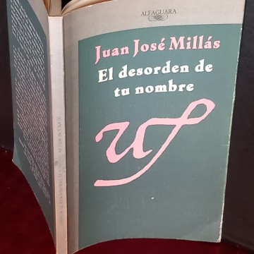 EL DESORDEN DE TU NOMBRE, JUAN JOSÉ MILLÁS